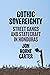 Gothic Sovereignty: Street Gangs and Statecraft in Honduras (The William & Bettye Nowlin)