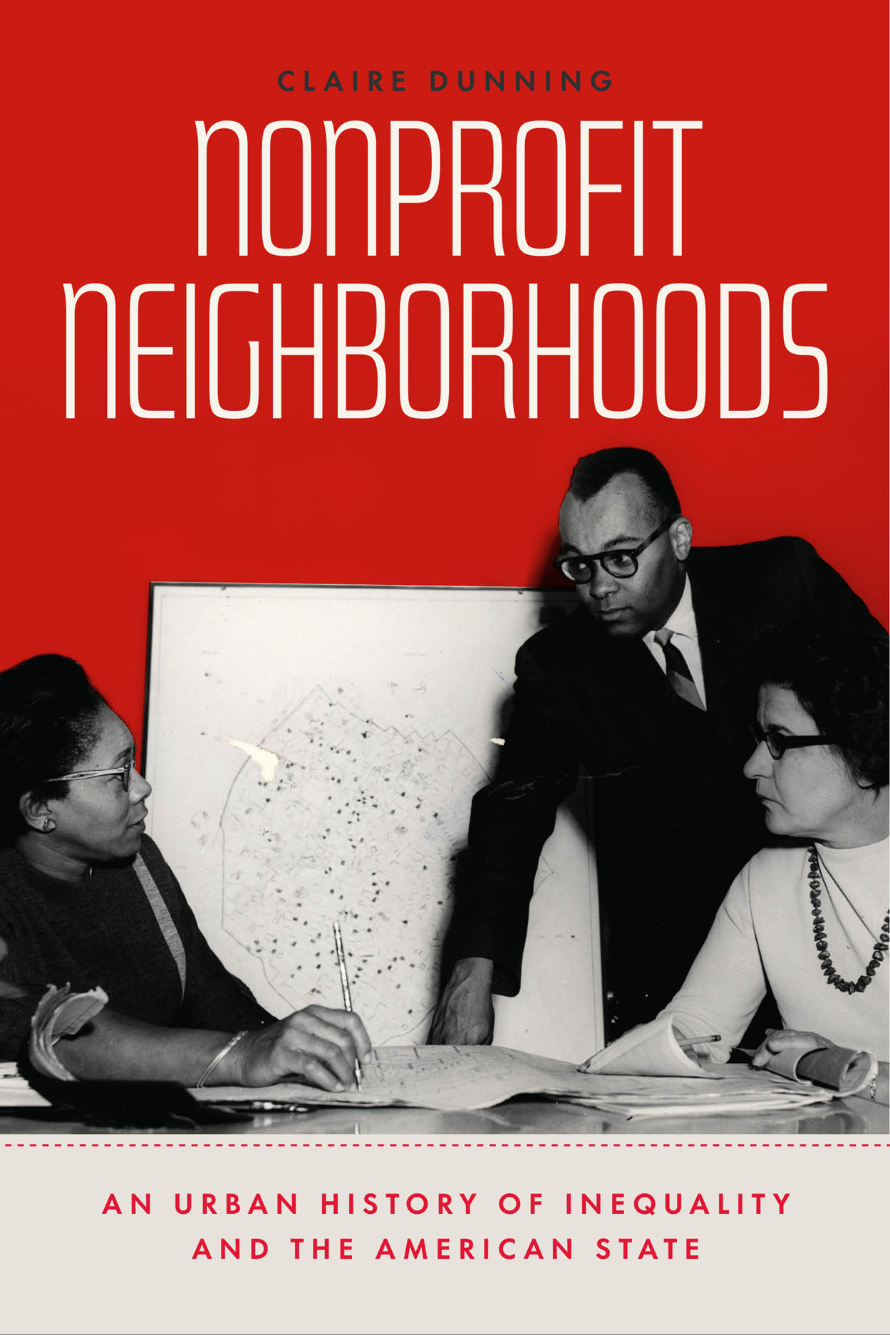 Nonprofit Neighborhoods: An Urban History of Inequality and the American State (Paperback)