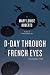 D-Day Through French Eyes: Normandy 1944