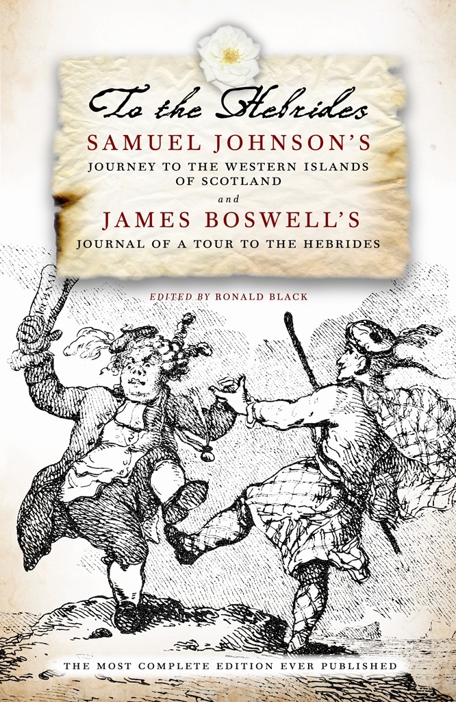 To the Hebrides: Samuel Johnson's Journey to the Western Islands and James Boswell's Journal of a Tour to the Hebrides