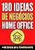180 Ideias de Negócios Home Office by Rodrigo Costa