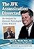 The JFK Assassination Dissected: An Analysis by Forensic Pathologist Cyril Wecht