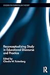 Reconceptualizing Study in Educational Discourse and Practice (Studies in Curriculum Theory)