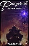 Pangerath: Enter the Dark Wizard : A Young Adult Dark Fantasy of Dragons, Witches, and a Deadly Prophecy