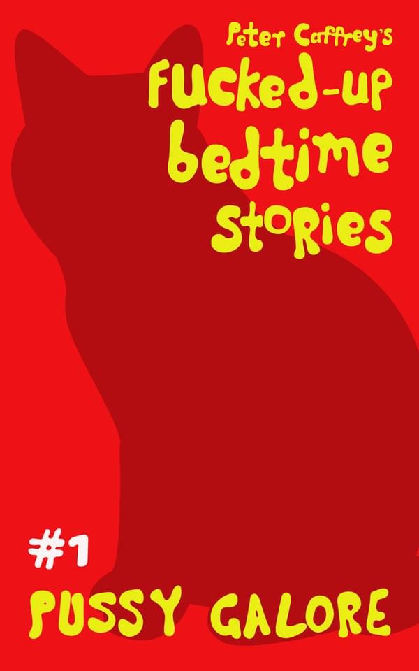 Pussy Galore (Fucked-up Bedtime Stories #1)