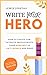 Write Your Hero: How to Cre...