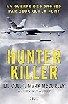 Hunter Killer: La guerre des drones par ceux qui la font Hunter Killer: La guerre des drones par ceux qui la font