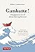Ganbatte!: The Japanese Art of Always Moving Forward