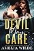 Devil May Care (The Devil Trilogy, #3) by Amelia Wilde