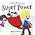 Where I Get My Super Power by Ageno H. Monica