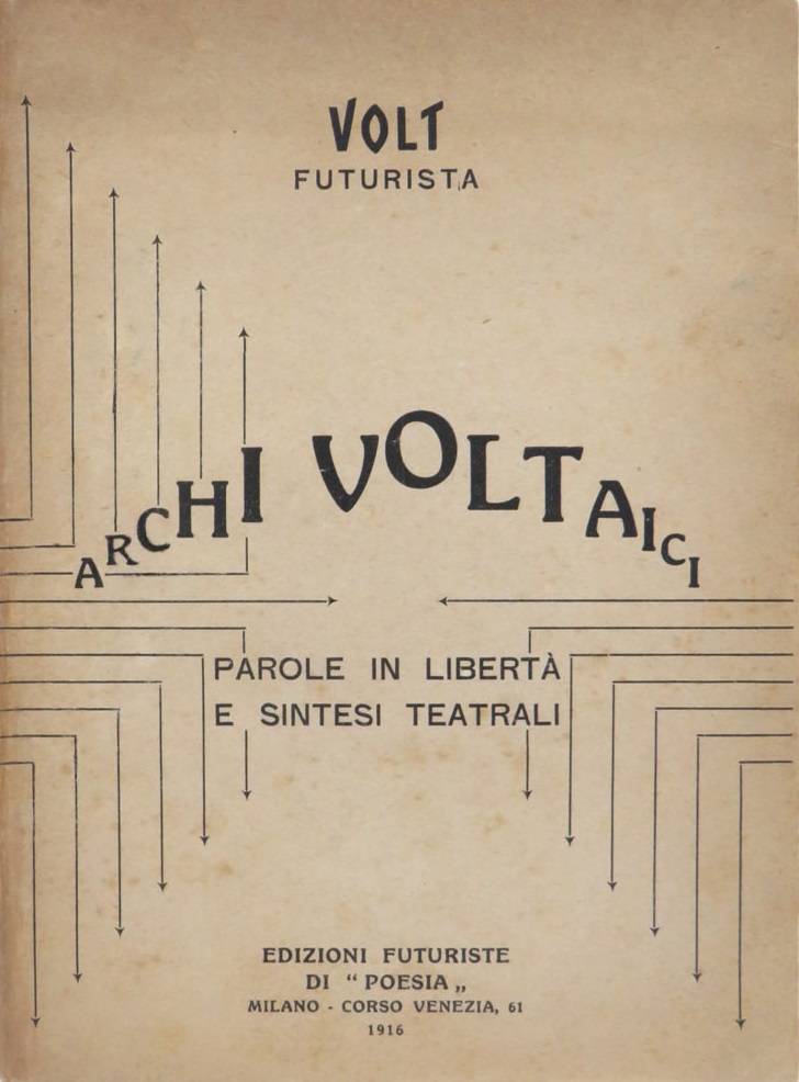 Archi voltaici. Parole in libertà e sintesi teatrali