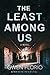 The Least Among Us (Julia G...