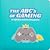 The ABC's of Gaming: An alp...