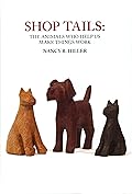 Shop Tails:  The Animals who help us make things work