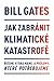 Jak zabránit klimatické katastrofě