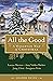 All the Good Leader Guide by Laceye C. Warner