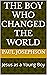 The Boy Who Changed The World by Paul Josephson