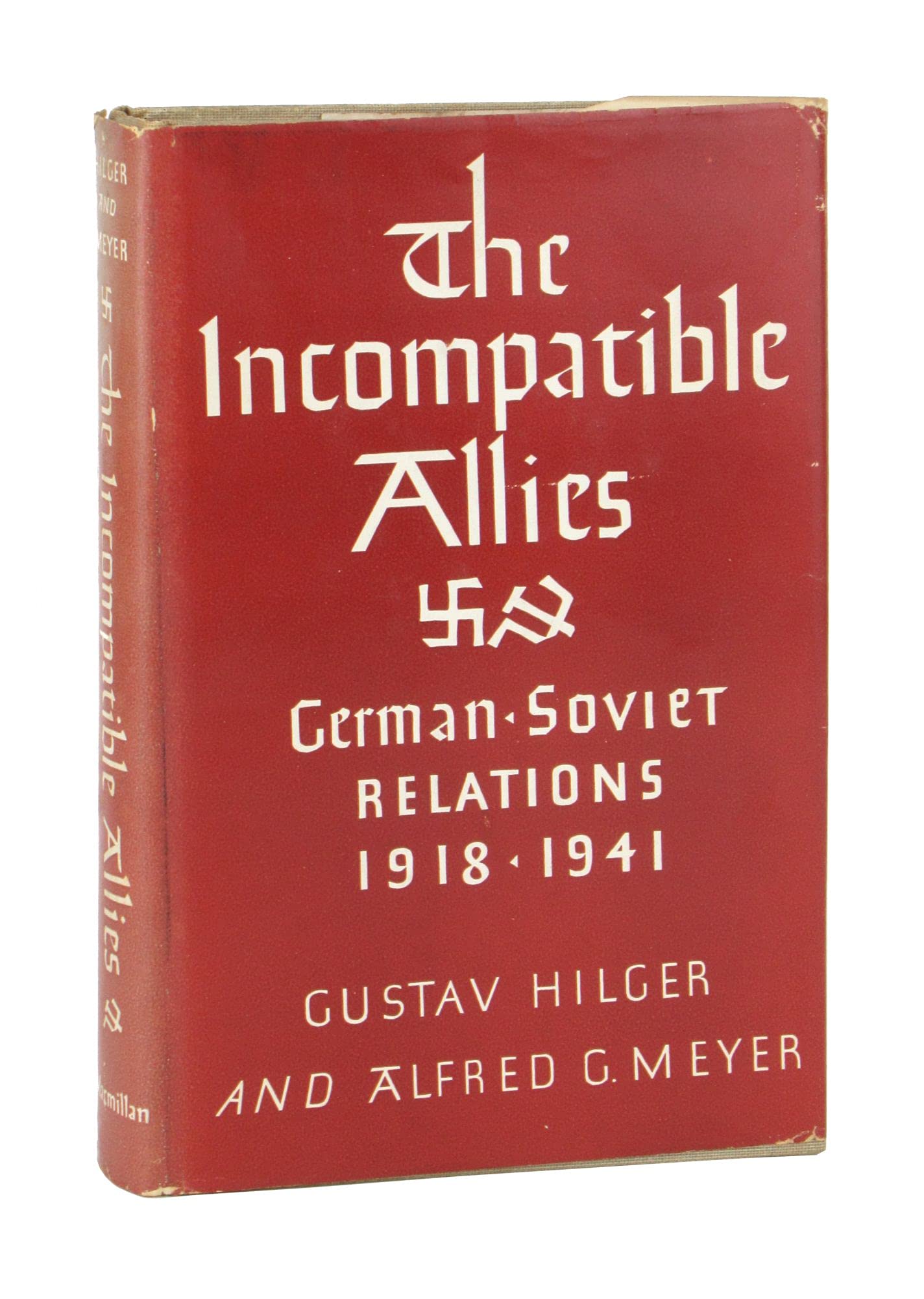The Incompatible Allies: A Memoir-History of German-Soviet Relations 1918-1941 (Hardcover)