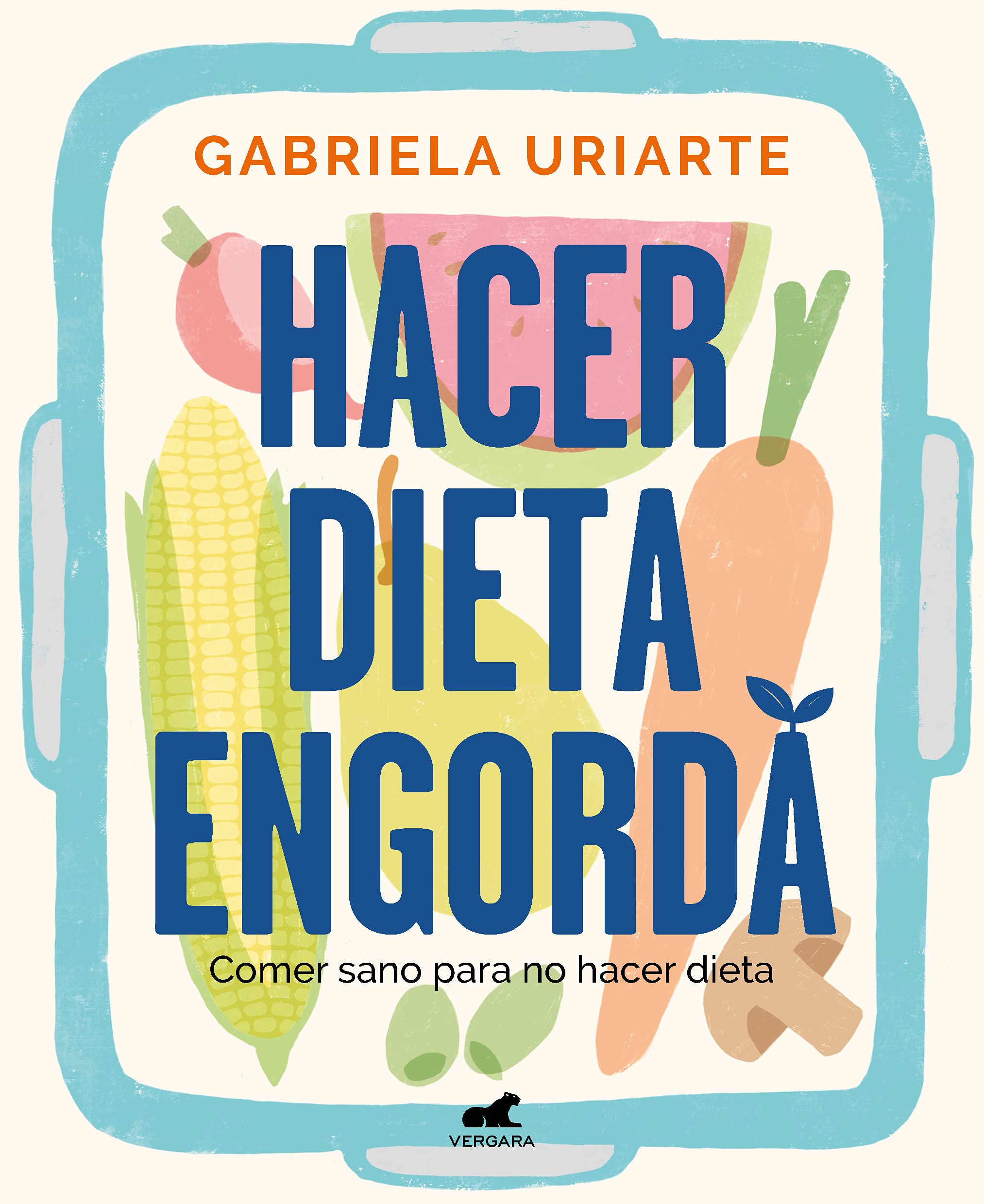 Hacer dieta engorda: Comer sano para no hacer dieta (Spanish Edition)