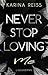 Never Stop Loving Me