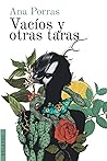 Vacíos y otras taras by Ana Porras