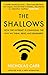 The Shallows: How The Internet Is Changing The Way We Think, Read And Remember