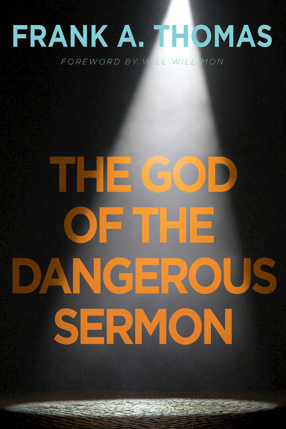 The God of the Dangerous Sermon (Kindle Edition)