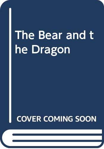 The Bear and The Dragon