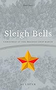 Sleigh Bells - Christmas at the Braided Crop Ranch
