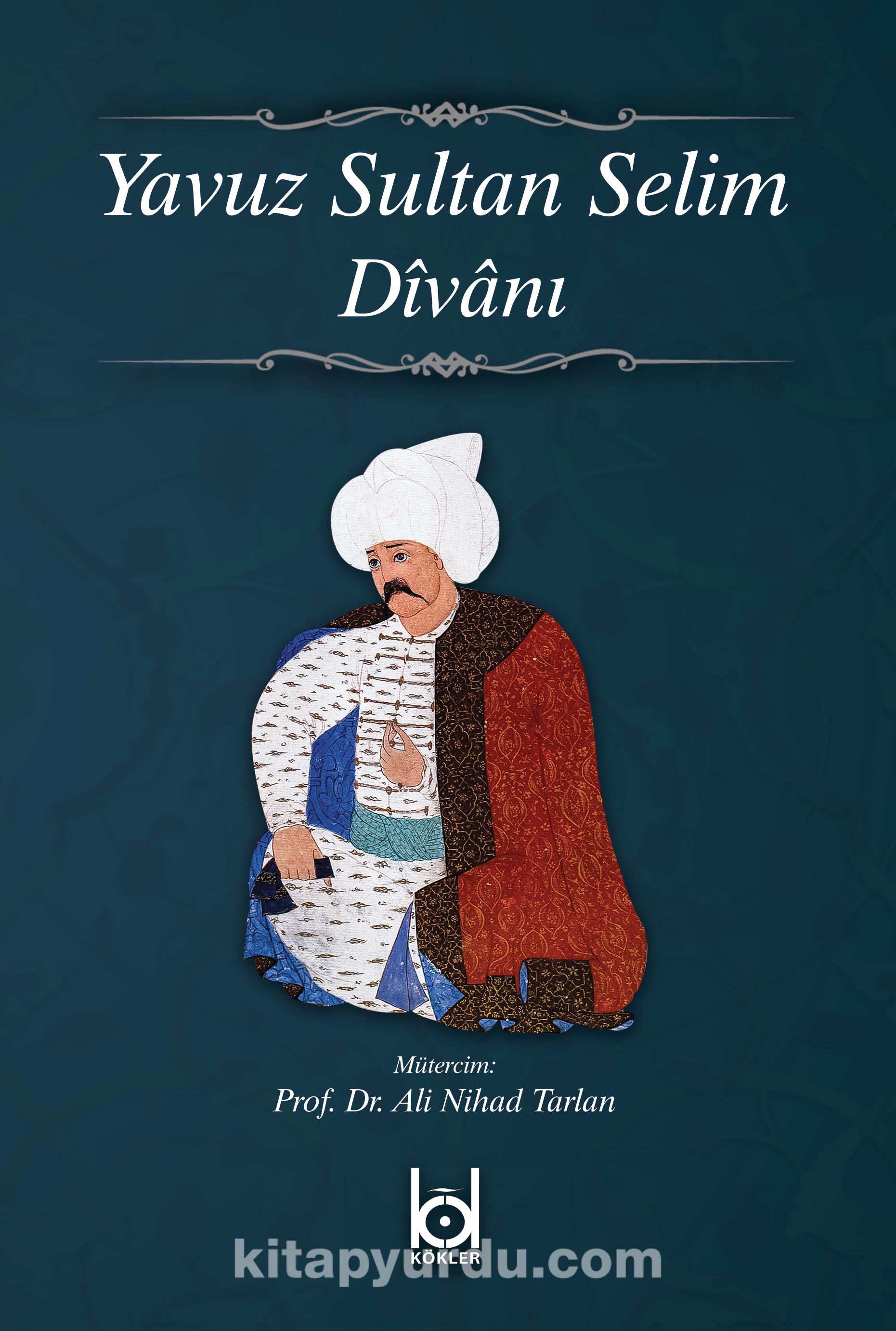 Yavuz Sultan Selim Divanı (Hardcover)