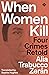 When Women Kill: Four Crime...