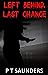 Left Behind 3 by P T Saunders