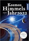 Kosmos Himmelsjahr 2022 (Himmelsjahr, #112) Kosmos Himmelsjahr 2022 (Himmelsjahr, #112)