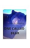 ONE CALLED BEAR (BLUE RIDGE MOUNTAIN BORN Book 6) ONE CALLED BEAR (BLUE RIDGE MOUNTAIN BORN Book 6)