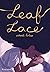 Leaf Lace by Ashanti Fortson