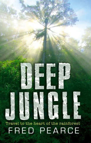 Deep Jungle: Travel to the Heart of the Rainforest (Paperback)