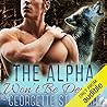 The Alpha Won't Be Denied by Georgette St. Clair