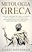 Mitologia Greca: I Miti Gre...