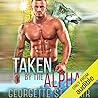 Taken By The Alpha by Georgette St. Clair