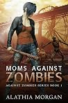 Moms Against Zomb...