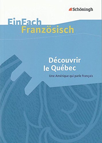 EinFach Französisch Textausgaben. Découvrir le Québec: Une Amérique qui parle francais (Paperback)