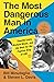The Most Dangerous Man in America: Timothy Leary, Richard Nixon and the Hunt for the Fugitive King of LSD