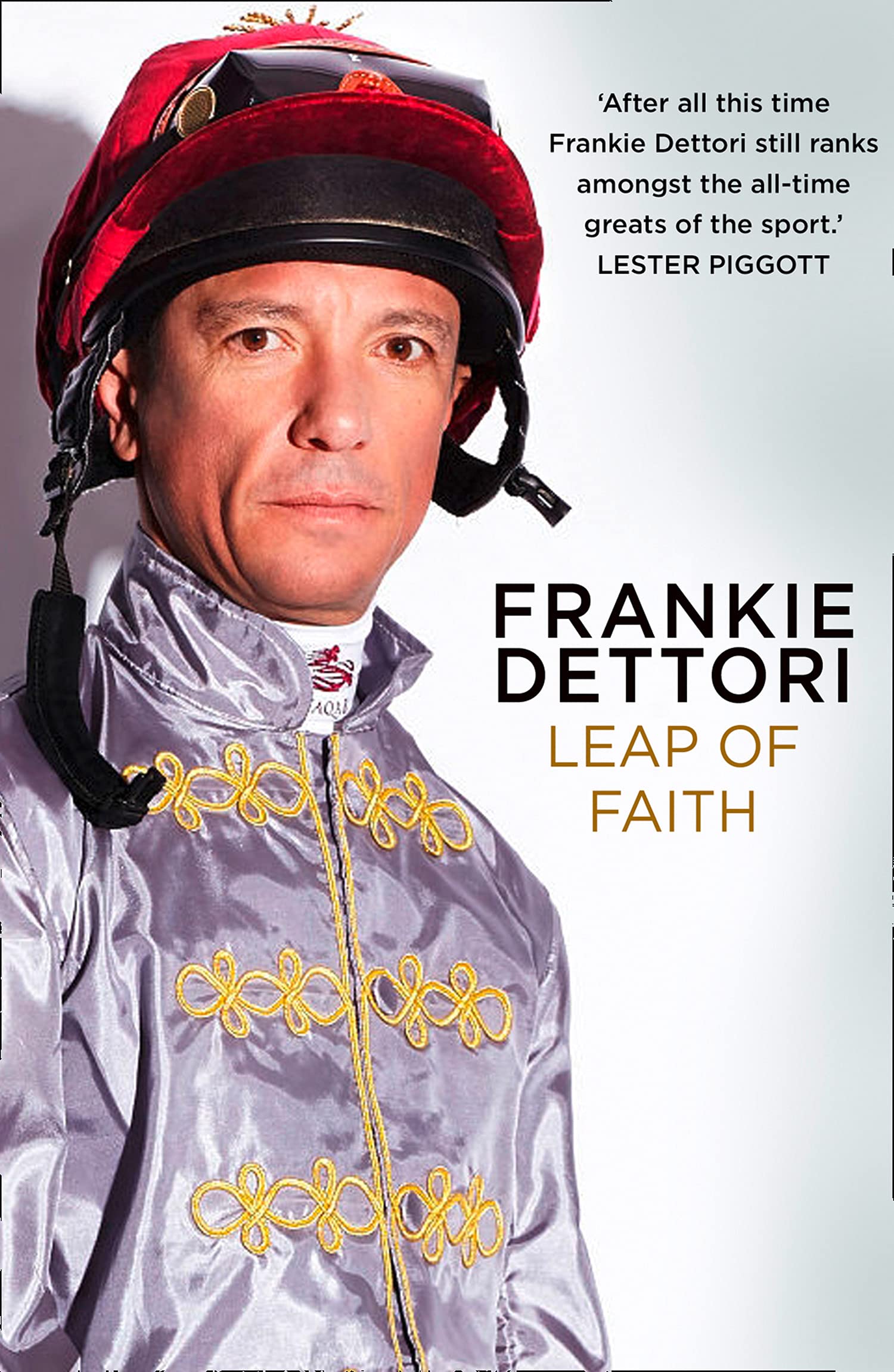 Leap of Faith: The new autobiography from one of the greatest living jockeys (Kindle Edition)