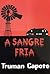 A sangre fría by Truman Capote A sangre fría by Truman Capote