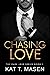 Chasing Love (Dark Love Series)