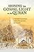 Shining the Gospel Light on the Quran: Understanding and Engaging Muslims