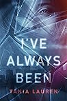 Book cover for I'VE ALWAYS BEEN
