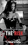 The Risk by S.T. Abby