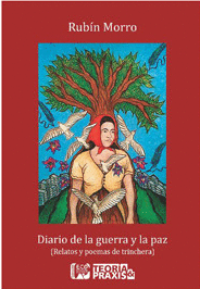 Diario de la guerra y la paz (Relatos y poemas de trinchera)