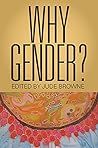 Why Gender?